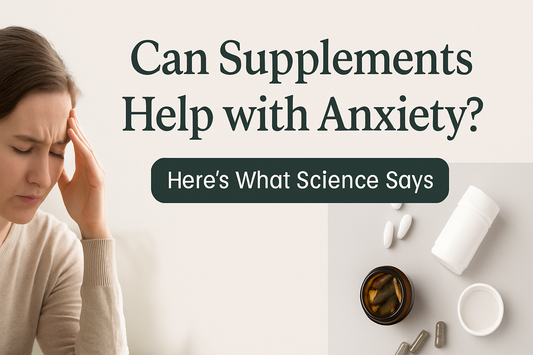 Can Supplements Help with Anxiety? Here’s What Science Says
