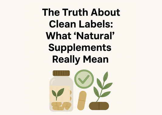 The Truth About Clean Labels: What ‘Natural’ Supplements Really Mean for Your Health – Suppoon Insights
