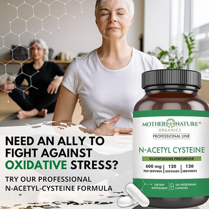 Mother Nature N-Acetyl-L-Cysteine, NAC 600 mg for Glutathione Production – Potent Antioxidant for Liver & Immune Support, Respiratory and Heart Health, 120 Capsules